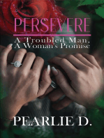 Persevere: A Troubled Man, A Woman's Promise