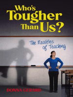 Who's Tougher Than Us?: The Realities of Teaching