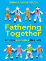 Fathering Together: Living a Connected Dad Life