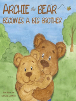 Archie the Bear Becomes a Big Brother: The Perfect Illustrated Story Book About Becoming a Big Brother For Kids