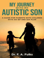 My Journey With My Autistic Son: A Guide For Parents With Children With An IEP and 504 Plan