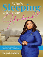 Who's Sleeping with Your Husband?: A Woman's Guide to Rediscovery & Freedom