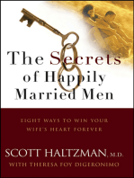 The Secrets of Happily Married Men: Eight Ways to Win Your Wife's Heart Forever