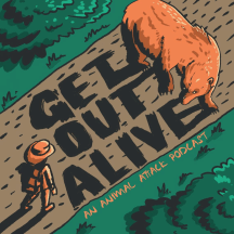 Get Out Alive: An Animal Attack Podcast