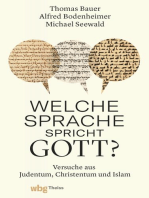 Welche Sprache spricht Gott?: Stimmen aus Judentum, Christentum und Islam