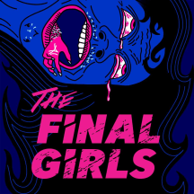 The Final Girls: A Horror Film History Podcast