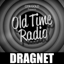 Dragnet | Old Time Radio