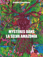 Mystères dans la Selva Amazonia