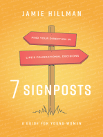 7 Signposts: Find Your Direction in Life's Foundational Decisions