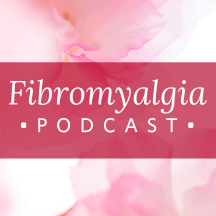 Fibromyalgia Podcast®