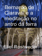 Bernardo De Claraval E A Meditação No Antro Da Terra