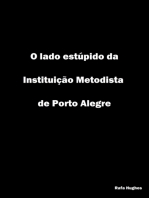 O Lado Estúpido Da Instituiçao Metodista De Porto Alegre