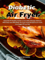 Diabetic Air Fryer : Essential & Healthy Guide to Live Well, Manage Diabetes With Easy and Affordable Air Fryer Fried Recipes (Low Carb, Low Sugar & Low Fat)