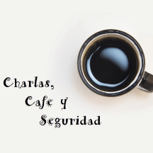 Charlas, Cafe y Seguridad