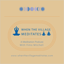 When The Village Meditates