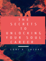 The Secrets to Unlocking Your Soul Career