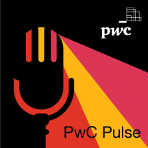 PwC Pulse - a business podcast for executives