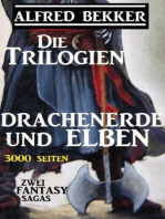 Die Trilogien - Drachenerde und Elben: Zwei Fantasy Sagas - 3000 Seiten