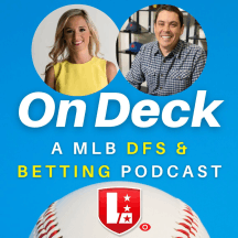 On Deck : DFS MLB Betting &amp; Prop Picks 2024