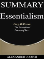 Summary of Essentialism: by Greg McKeown - The Disciplined  Pursuit of Less  - A Comprehensive Summary
