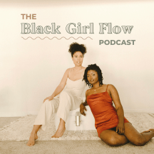 Black Girl Flow Podcast