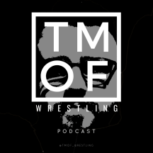 TMOF Wrestling Podcast