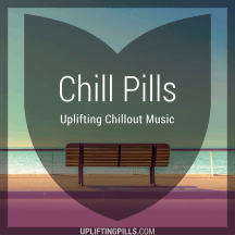 Chill Pills - Uplifting Chillout Music with downtempo, vocal and instrumental chill out, lofi chillhop, lounge and ambient