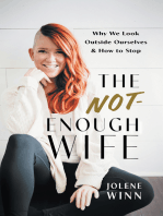 The Not-Enough Wife:  Why We Look Outside Ourselves & How to Stop