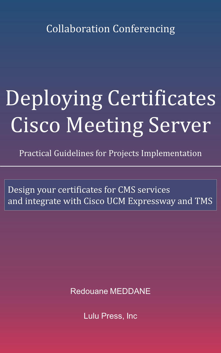 Deploying Certificates Cisco Meeting Server by Redouane MEDDANE - Ebook |  Scribd