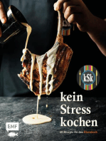 Kein Stress kochen: 69 stressfreie Rezepte für den Ehrenkoch – Steak mit Rotweinsauce, Österreichische Enchiladas, Palatschinken und mehr – mit Videos