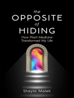 The Opposite of Hiding: How Plant Medicine Transformed My Life