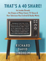 That's A 40 Share!: An Insider Reveals the Origins of Many Classic TV Shows & How Television Has Evolved & Really Works