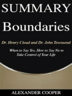 Summary of Boundaries: by Dr. Henry Cloud and Dr. John Townsend - When to Say Yes, How to Say No to  Take Control of Your Life - A Comprehensive Summary