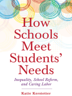 How Schools Meet Students' Needs: Inequality, School Reform, and Caring Labor