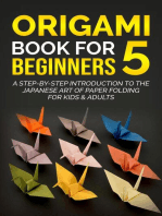 Origami Book for Beginners 5: A Step-by-Step Introduction to the Japanese Art of Paper Folding for Kids & Adults: Origami Book For Beginners, #5