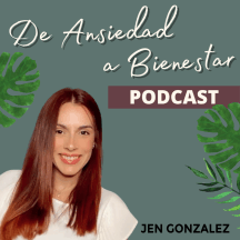 De Ansiedad a Bienestar Podcast