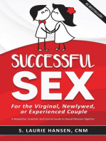Successful Sex for the Virginal, Newlywed, or Experienced Couple: A Respectful, Essential, and Concise Guide to Sexual Pleasure Together