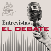 Entrevistas El Debate