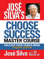 José Silva's Choose Success Master Course: Unleash Your Genius Mind Original Edition