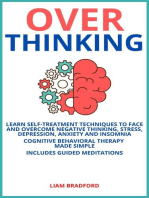 Overthinking. Learn Self-Treatment Techniques to Face and Overcome Negative Thinking, Stress, Depression, Anxiety and Insomnia. Cognitive Behavioral Therapy Made Simple I Includes Guided Meditations