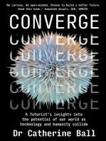 Converge: A futurist's insights into the potential of our world as technology and humanity collide