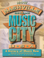 How Nashville Became Music City, U.S.A.: A History of Music Row, Updated and Expanded