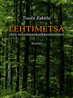 Lehtimetsä - yhtä maailmankaikkeuksineen: Runoja