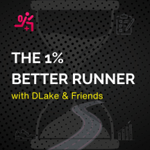 The One Percent Better Runner | DLake, Mike Trees & Friends