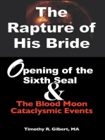 The Rapture of His Bride: Opening of the Sixth Seal & The Blood Moon Cataclysmic Events