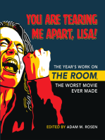 You Are Tearing Me Apart, Lisa!: The Year's Work on <i>The Room</i>, the Worst Movie Ever Made