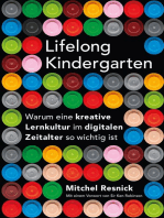 Lifelong Kindergarten: Warum eine kreative Lernkultur im digitalen Zeitalter so wichtig ist
