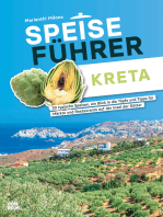 Speiseführer Kreta: 30 typische Speisen, ein Blick in die Töpfe und Tipps für Märkte und Restaurants auf der Insel der Götter