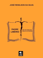 Padre Libério - Uma Vida Dedicada A Deus E Ao Próximo