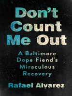 Don't Count Me Out: A Baltimore Dope Fiend's Miraculous Recovery